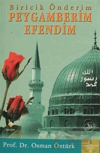 Biricik Önderim Peygamberim Efendim – Osman Öztürk – Rağbet Yayınları kitap kapağı