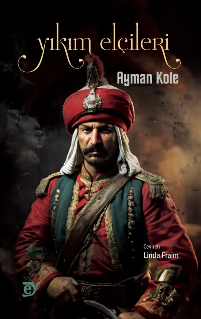 Yıkım Elçileri – Ayman Kole – EY Yayınları kitap kapağı