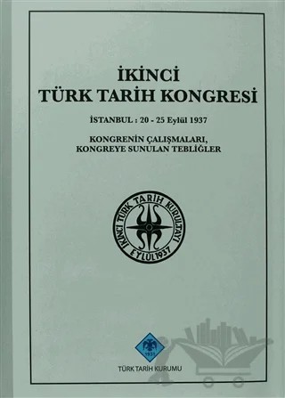 İkinci Türk Tarih Kongresi – Kolektif – Türk Tarih Kurumu Yayınları kitap kapağı