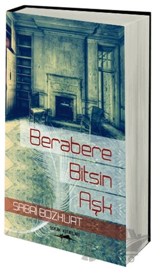 Berabere Bitsin Aşk – Sabri Bozkurt – Sokak Kitapları Yayınları kitap kapağı