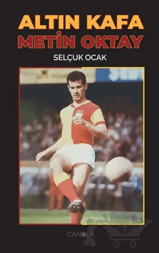 Altın Kafa Metin Oktay – Selçuk Ocak – Canola Yayınları kitap kapağı