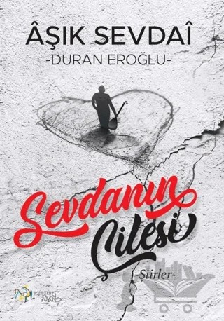 Sevdanın Çilesi – Duran Eroğlu – Kültür Ajans Yayınları kitap kapağı