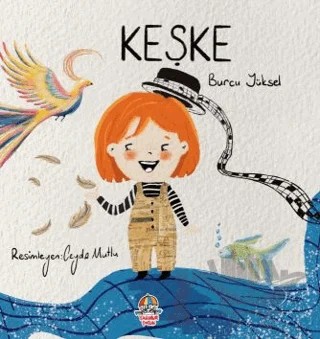 Keşke – Burcu Yüksel – Yağmur Çocuk kitap kapağı
