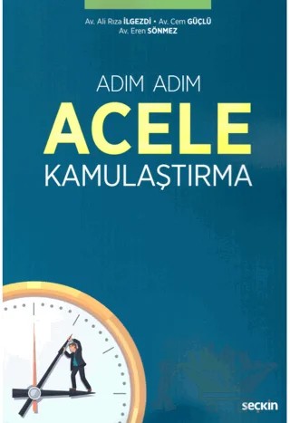 Acele Kamulaştırma – Ali Rıza İlgezdi, Cem Güçlü, Eren Sönmez – Seçkin Yayıncılık kitap kapağı