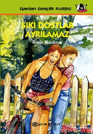 Sıkı Dostlar Ayrılamaz – Rosie Rushton – Epsilon Yayınevi kitap kapağı