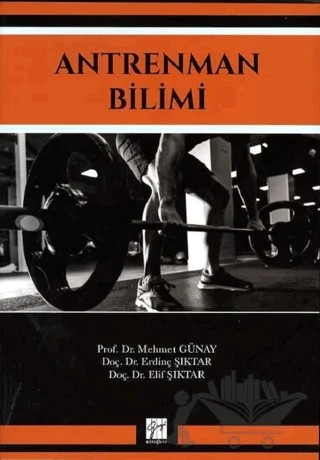 Antrenman Bilimi – Elif Şıktar, Erdinç Şıktar, Mehmet Günay – Gazi Kitabevi kitap kapağı