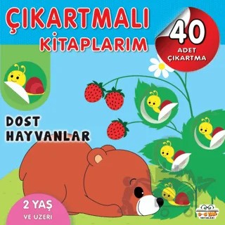 Çıkartmalı Kitaplarım - Dost Hayvanlar – Kolektif – 0-6 Yaş Yayınları kitap kapağı