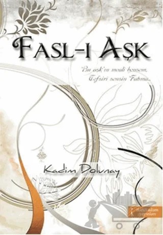 Fasl-ı Aşk – Kadim Dolunay – İkinci Adam Yayınları kitap kapağı