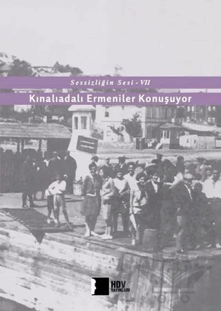 Kınalıadalı Ermeniler Konuşuyor - Sessizliğin Sesi 7 – Kolektif – Hrant Dink Vakfı Yayınları kitap kapağı