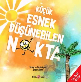 Küçük Esnek Düşünebilen Nokta – Diane Alber – Beta Kids kitap kapağı