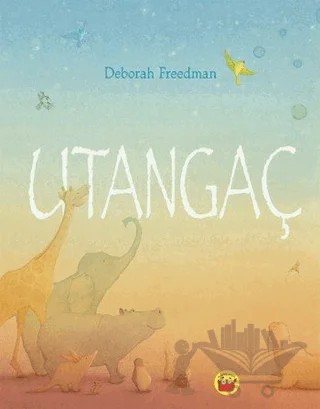 Utangaç – Deborah Freedman – Kuraldışı Yayınevi kitap kapağı