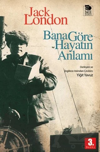 Bana Göre Hayatın Anlamı – Jack London – İmge Kitabevi Yayınları kitap kapağı