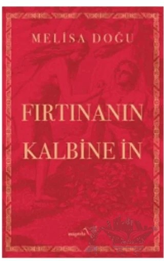 Fırtınanın Kalbine İn – Melisa Doğu – Müptela Yayınları kitap kapağı