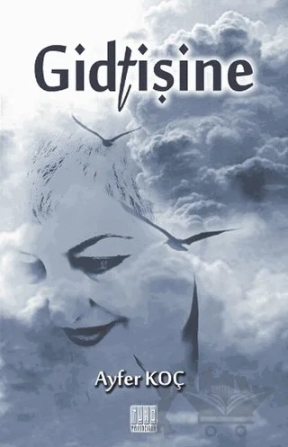 Gidtişine – Ayfer Koç – Tunç Yayıncılık kitap kapağı