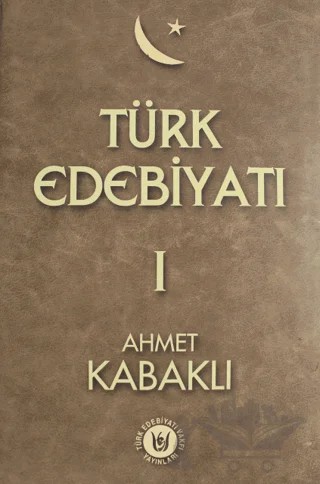 Türk Edebiyatı Cilt: 1 – Ahmet Kabaklı – Tedev Yayınları kitap kapağı