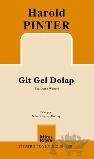 Git Gel Dolap – Harold Pinter – Mitos Boyut Yayınları kitap kapağı