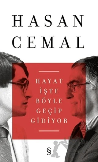 Hayat İşte Böyle Geçip Gidiyor – Hasan Cemal – Everest Yayınları kitap kapağı