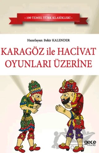 Karagöz ile Hacivat Oyunları Üzerine – Kolektif – Gece Kitaplığı kitap kapağı