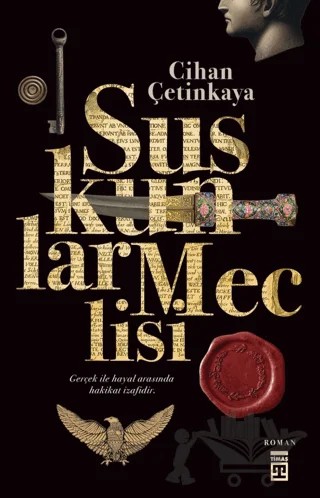 Suskunlar Meclisi – Cihan Çetinkaya – Timaş Yayınları kitap kapağı