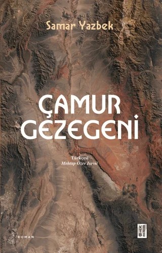 Çamur Gezegeni – Samar Yazbek – Ketebe Yayınları kitap kapağı