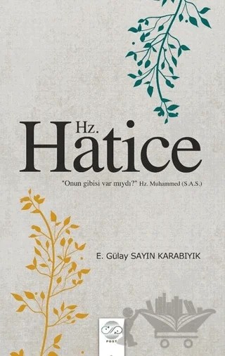 Hz. Hatice – E. Gülay Sayın Karabıyık – Post Yayınevi kitap kapağı