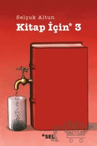 Kitap İçin 3 – Selçuk Altun – Sel Yayıncılık kitap kapağı