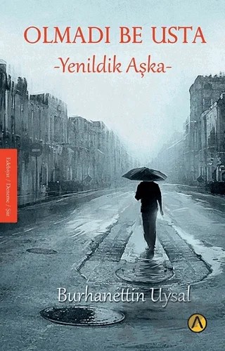 Olmadı Be Usta – Burhanettin Uysal – Ares Yayınları kitap kapağı