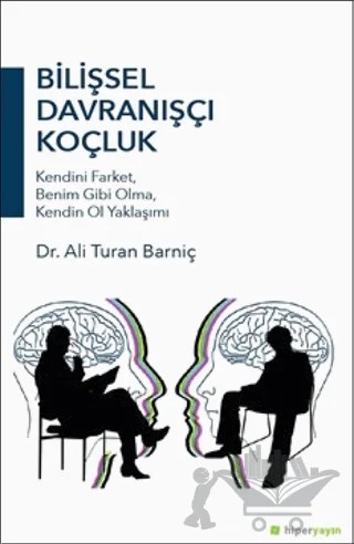 Bilişsel Davranışçı Koçluk – Ali Turan Barniç – Hiperlink Yayınları kitap kapağı