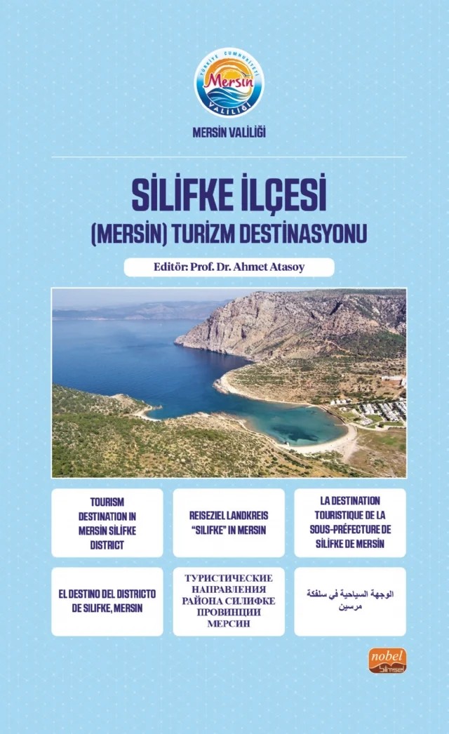 Silifke İlçesi (Mersin) Turizm Destinasyonu – Ahmet Atasoy, Aydın Demiral, Cevat Ercik, Demet Gül, Deniz Demirkan, Lale Yılmaz, Luna Çavuşoğlu, Mehmet Kaan Ünlübulduk, Ömer Biçer – Nobel Bilimsel Eserler kitap kapağı