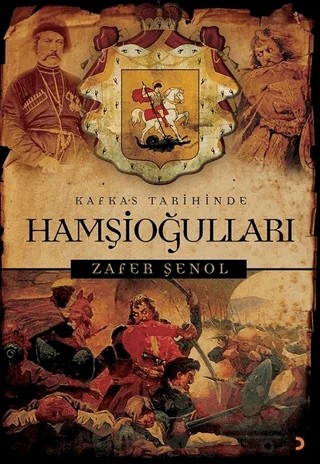 Kafkas Tarihinde Hamşioğulları – Zafer Şenol – Cinius Yayınları kitap kapağı