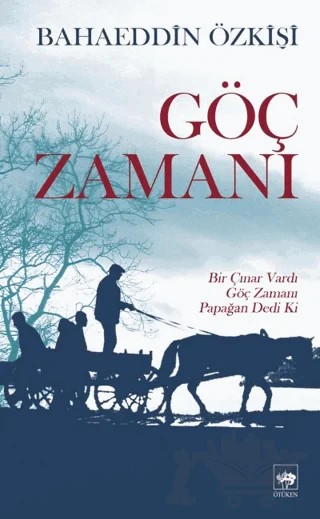 Göç Zamanı – Bahaeddin Özkişi – Ötüken Neşriyat kitap kapağı