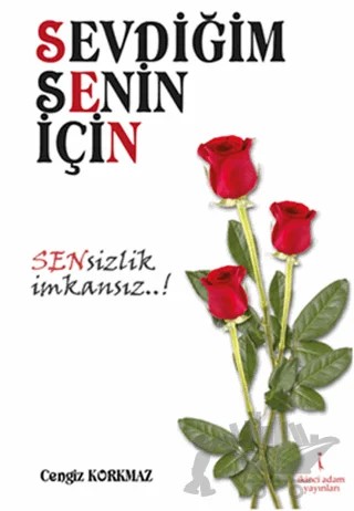 Sevdiğim Senin İçin – Cengiz Korkmaz – İkinci Adam Yayınları kitap kapağı