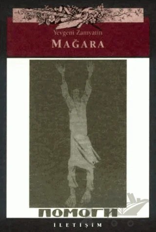 Mağara – Yevgeniy İvanoviç Zamyatin – İletişim Yayınevi kitap kapağı