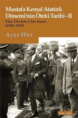 Mustafa Kemal Atatürk Dönemi’nin Öteki Tarihi 2 – Ayşe Hür – Literatür Yayıncılık kitap kapağı