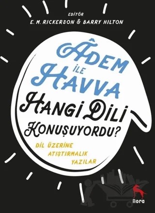 Adem İle Havva Hangi Dili Konuşuyordu? – Barry Hilton, E. M. Rickerson – Nora Kitap kitap kapağı