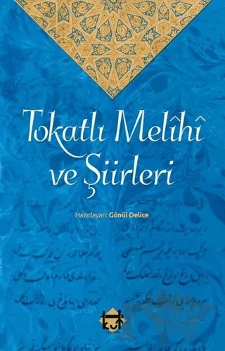 Tokatlı Melihi ve Şiirleri – Gönül Delice – Kut Yayınları kitap kapağı
