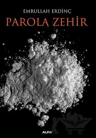 Parola Zehir – Emrullah Erdinç – Alfa Yayınları kitap kapağı
