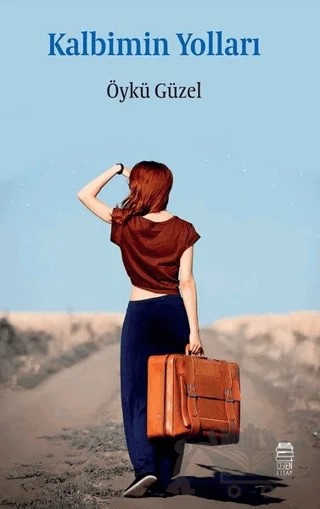 Kalbimin Yolları – Öykü Güzel – Ceren Kitap kitap kapağı