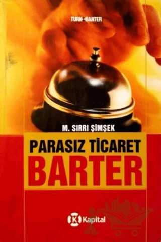 Parasız Ticaret: Barter – M. Sırrı Şimşek – Kapital Kitapları kitap kapağı