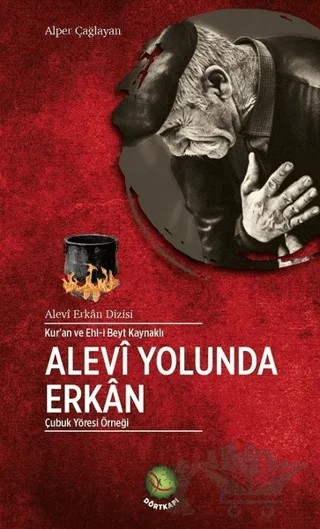 Kur'an ve Ehl-i Beyt Kaynaklı Alevi Yolunda Erkan – Alper Çağlayan – Dörtkapı Yayınevi kitap kapağı