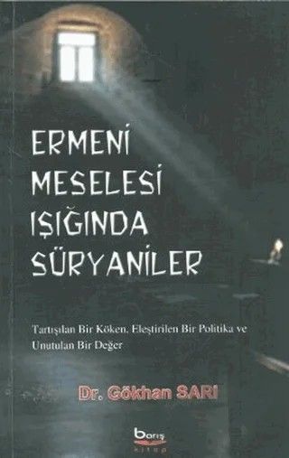 Ermeni Meselesi Işığında Süryaniler – Gökhan Sarı – Barış Kitap kitap kapağı