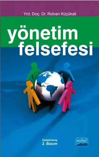Yönetim Felsefesi – Rıdvan Küçükali – Nobel Akademik Yayıncılık kitap kapağı