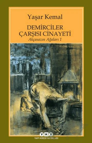 Demirciler Çarşısı Cinayeti – Yaşar Kemal – Yapı Kredi Yayınları kitap kapağı