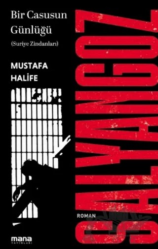 Salyangoz: Suriye Zindanları – Mustafa Halife – Mana Yayınları kitap kapağı