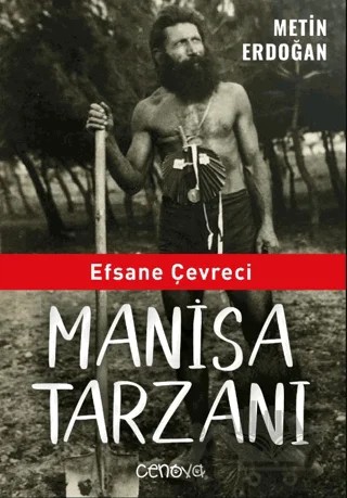 Efsane Çevreci Manisa Tarzanı – Metin Erdoğan – Cenova Yayınları kitap kapağı