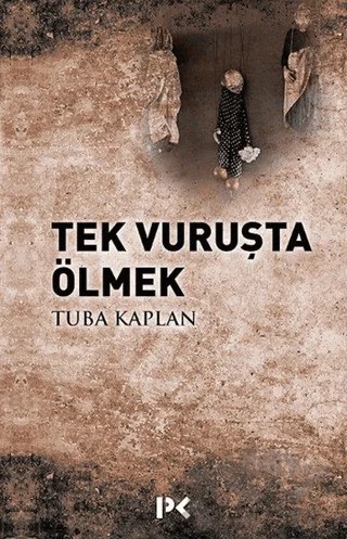 Tek Vuruşta Ölmek – Tuba Kaplan – Profil Kitap kitap kapağı