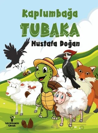 Kaplumbağa Tubaka – Mustafa Doğan – Serencam Çocuk kitap kapağı