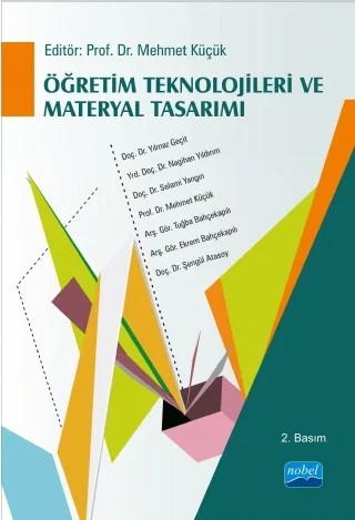 Öğretim Teknolojileri ve Materyal Tasarımı – Ekrem Bahçekapılı, Mehmet Küçük, Nagihan Yıldırım, Selami Yangın, Şengül Atasoy, Tuğba Bahçekapılı, Yılmaz Geçit – Nobel Akademik Yayıncılık kitap kapağı