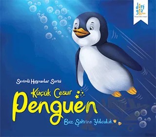 Sevimli Hayvanlar Serisi : Küçük Cesur Penguen – Future Co – Dörtgöz Yayınları kitap kapağı