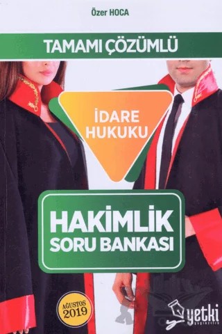Tamamı Çözümlü İdare Hukuku Hakimlik Soru Bankası – Özer Hoca – Yetki Yayınları kitap kapağı